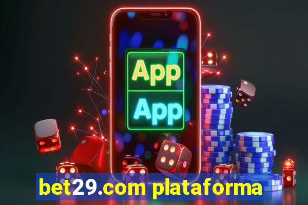 bet29.com plataforma